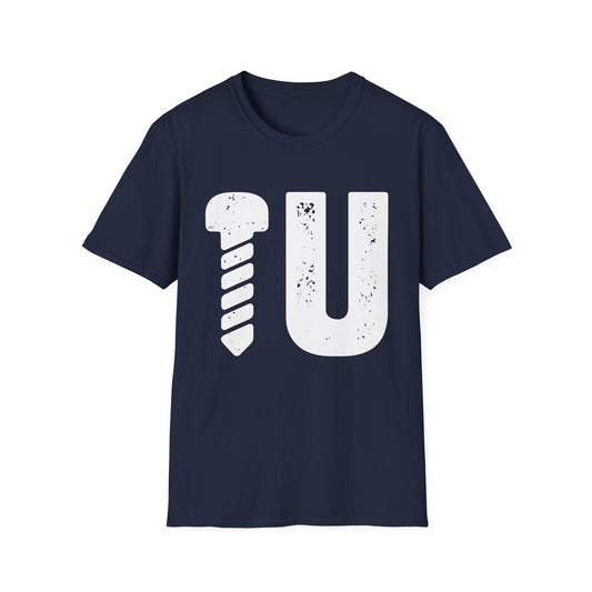 Screw U Men's  Softstyle T-Shirt