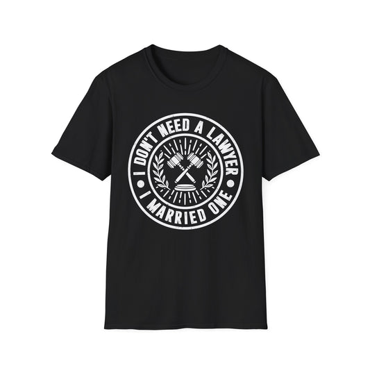 I Don't Need a Lawyer I Married One Men's Softstyle T-Shirt