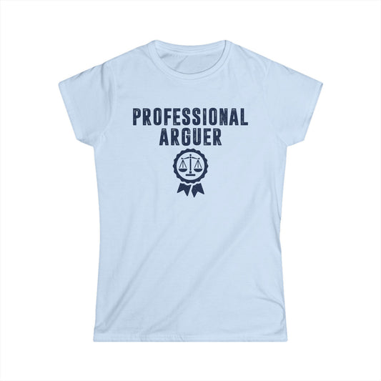 Professional Arguer Women's Softstyle T-Shirt