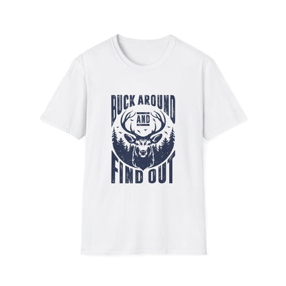 Buck Around and Find out Men's Softstyle T-Shirt