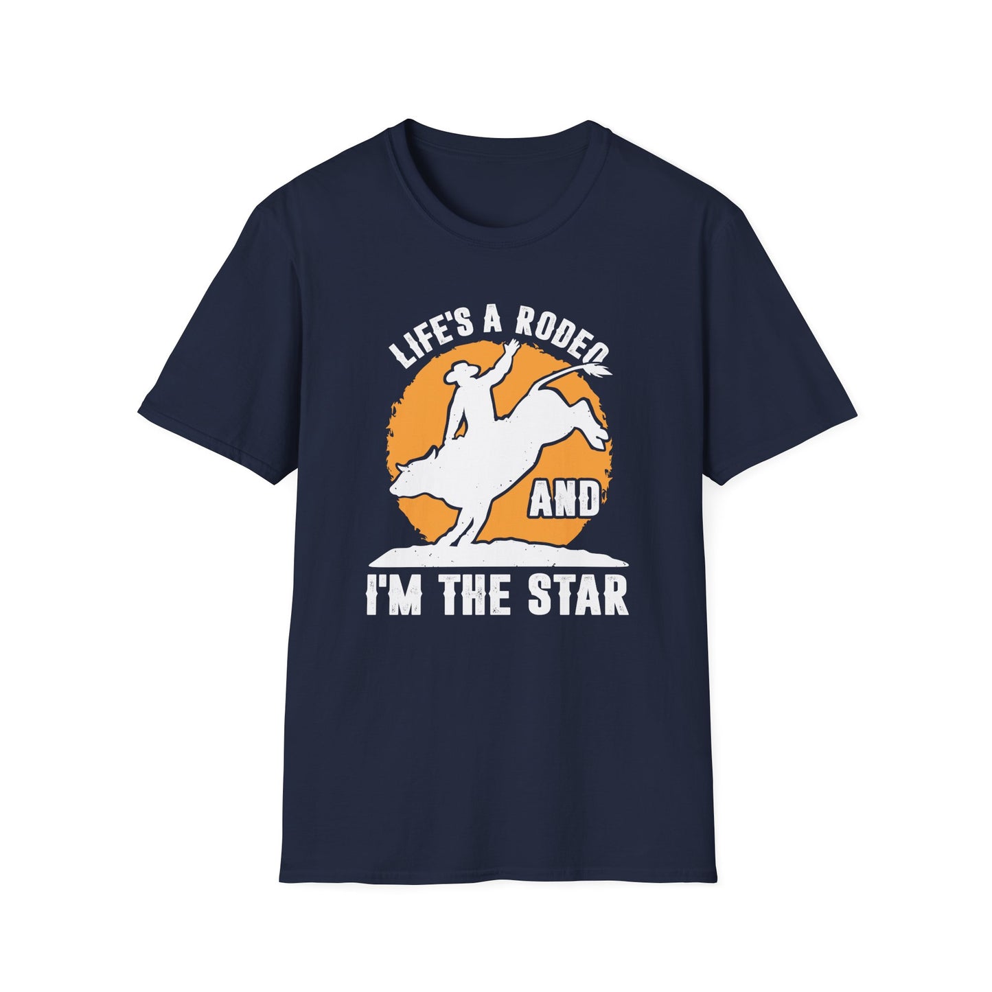 Life's a Rodeo and I'm The Star Men's Softstyle T-Shirt