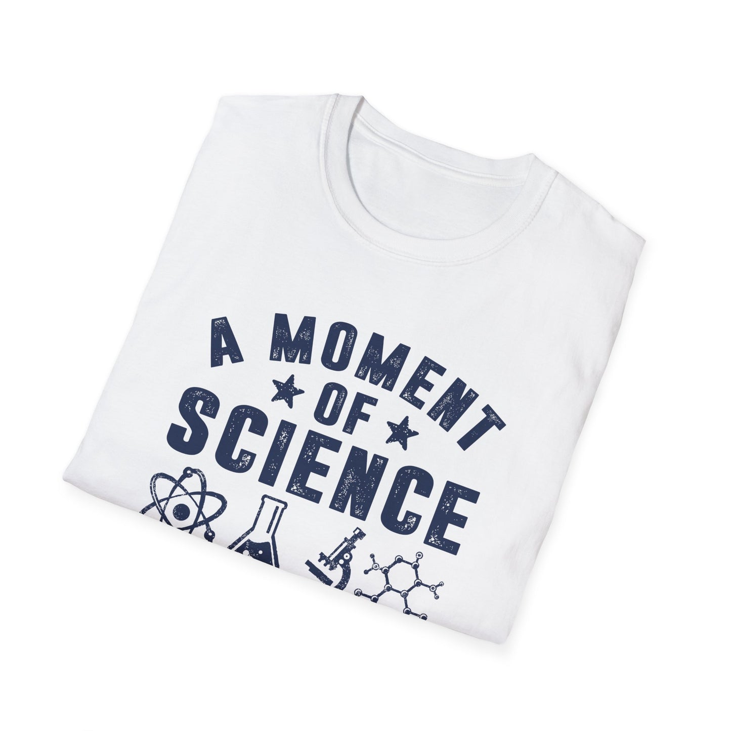 A Moment of Science Please Men's  Softstyle T-Shirt