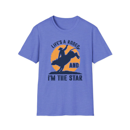 Life's a Rodeo and I'm The Star Men's Softstyle T-Shirt