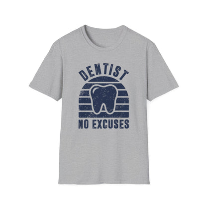 Dentist - No Excuses Men's Softstyle T-Shirt