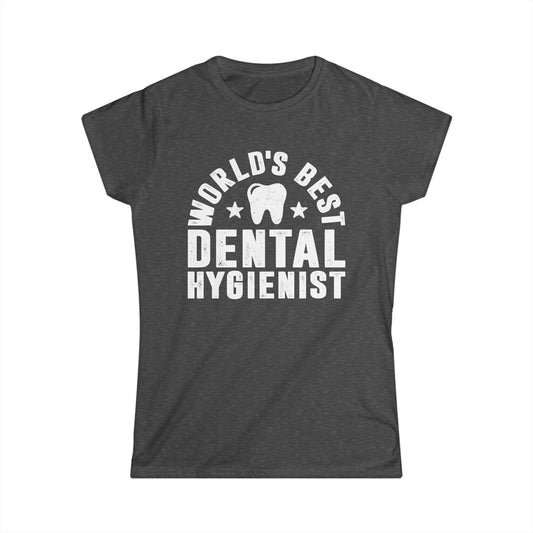 World's Best Dental Hygienist Women's Softstyle T-Shirt