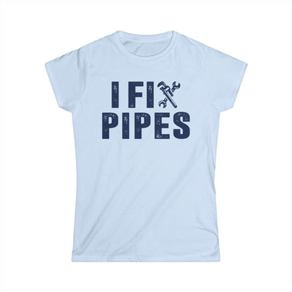 I Fix Pipes Women's Softstyle T-Shirt