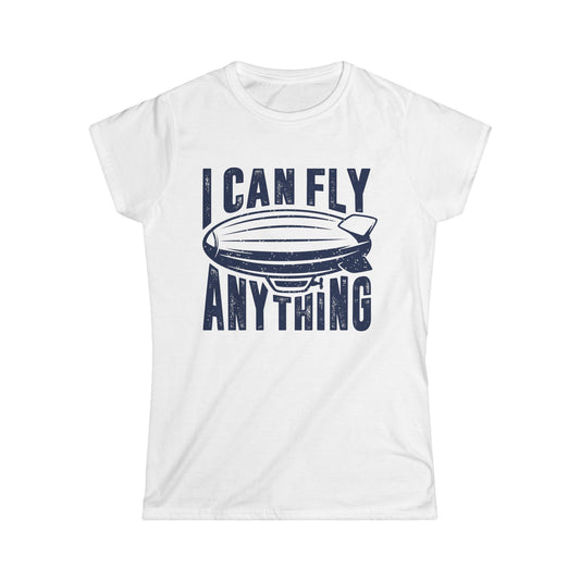 I Can Fly Anything Women's Softstyle T-Shirt