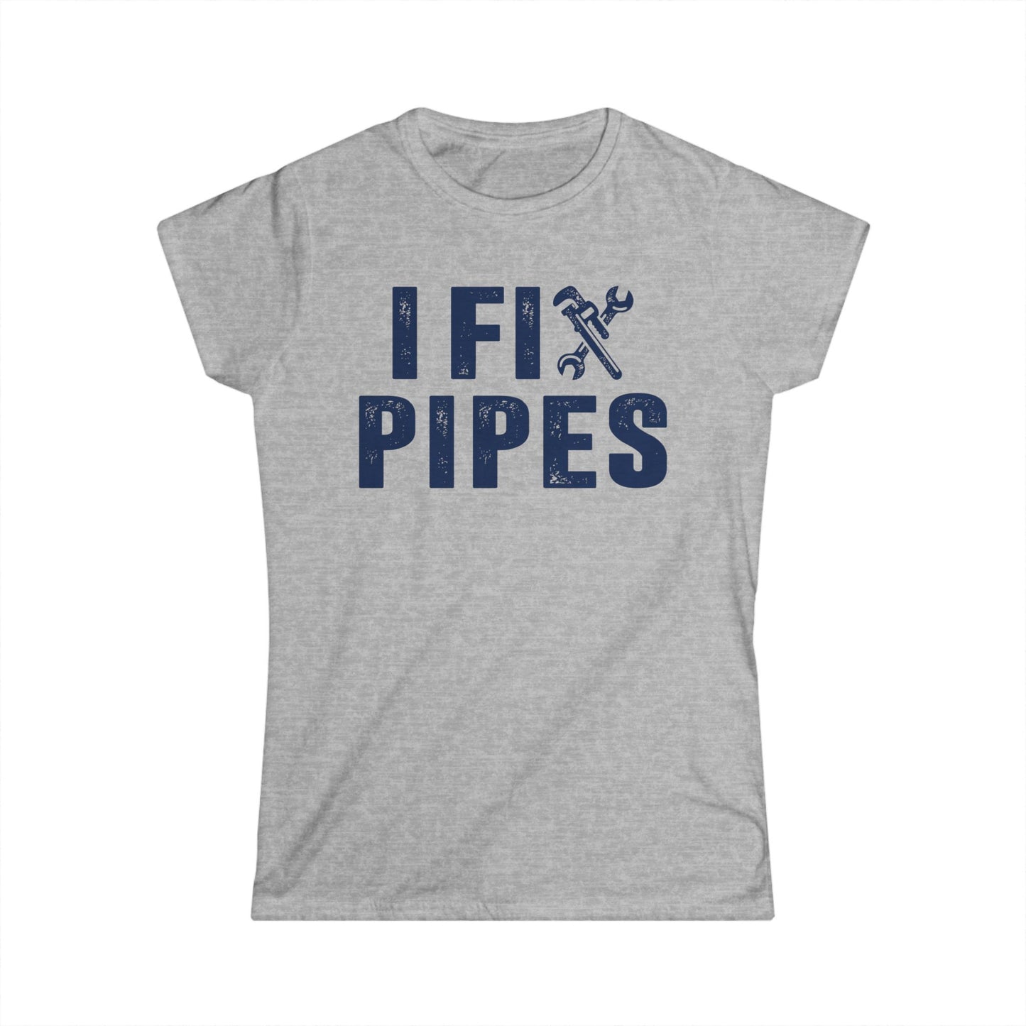 I Fix Pipes Women's Softstyle T-Shirt