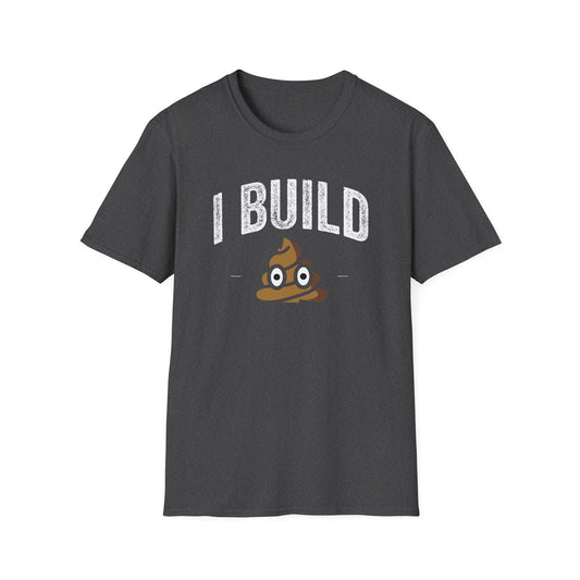 I Build Shit Men's Softstyle T-Shirt