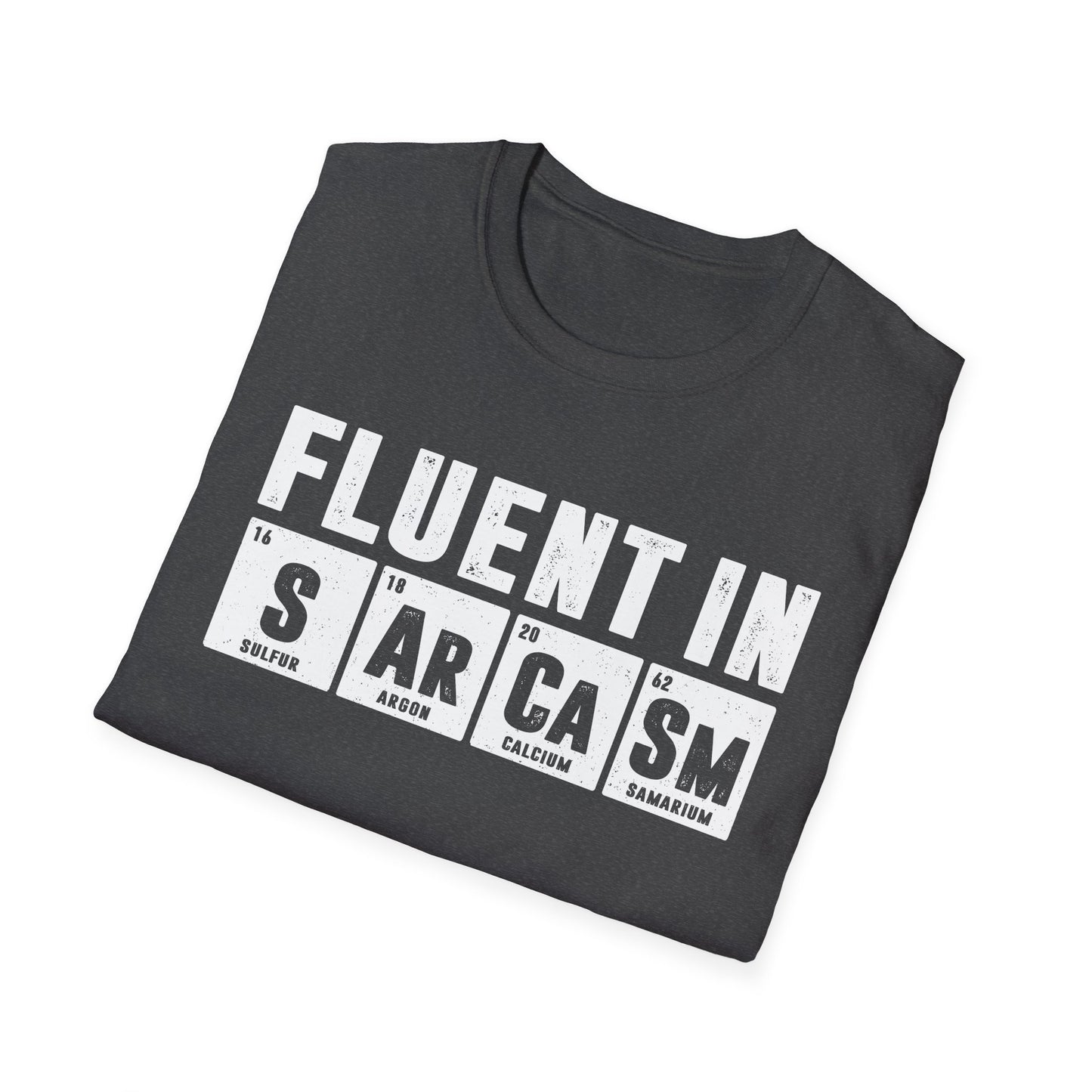 Fluent in Sarcasm Men's  Softstyle T-Shirt