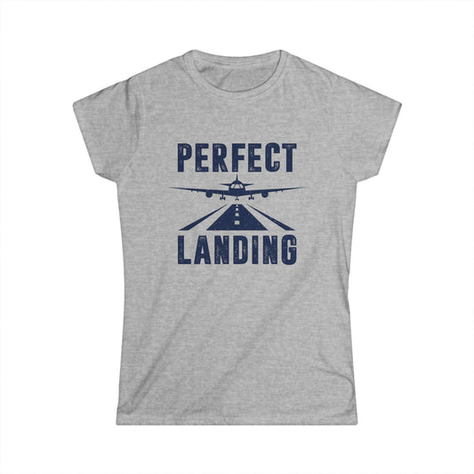 Perfect Landing Women's Softstyle T-Shirt