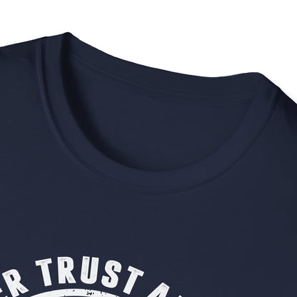 Never Trust An Atom - They Make Up Everything Men's Softstyle T-Shirt