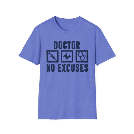 Doctor No Excuses Men's  Softstyle T-Shirt
