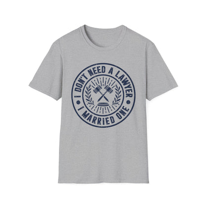 I Don't Need a Lawyer I Married One Men's Softstyle T-Shirt