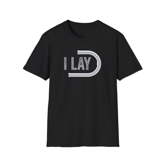 I Lay Pipe Men's Softstyle T-Shirt