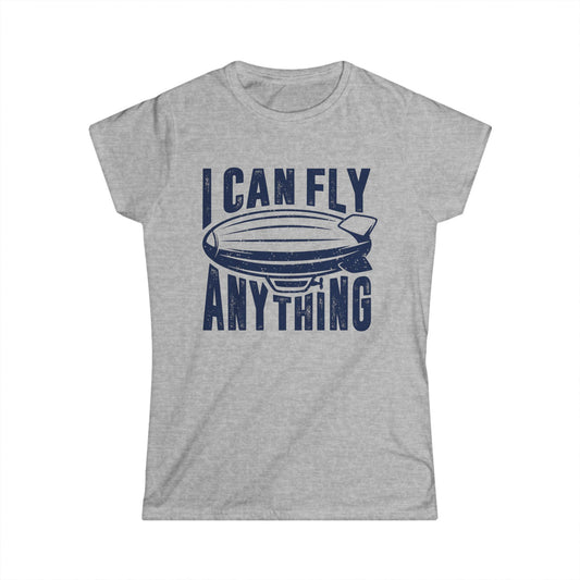 I Can Fly Anything Women's Softstyle T-Shirt