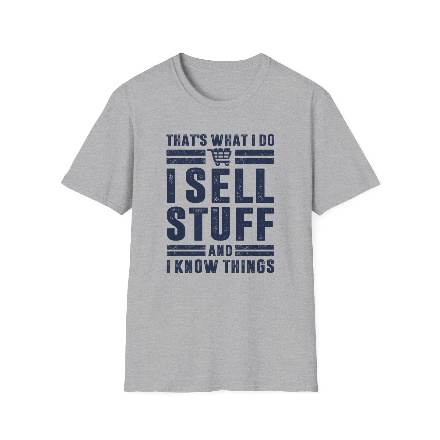 That's What I Do I Sell Stuff and I Know Things Men's Softstyle T-Shirt
