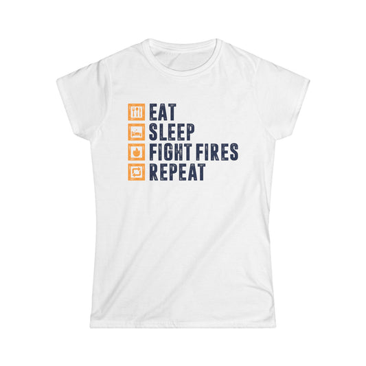 Eat, Sleep, Fight Fires, Repeat Women's Softstyle T-Shirt