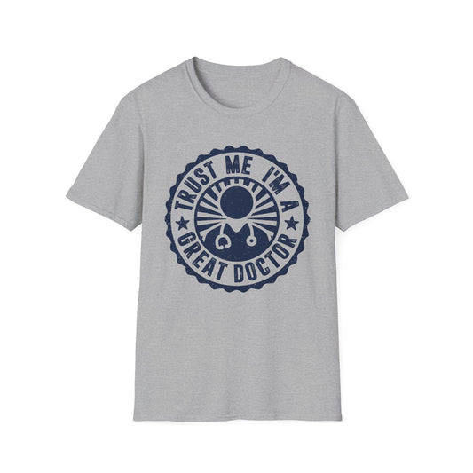 Trust Me, I'm a Great Doctor Men's  Softstyle T-Shirt