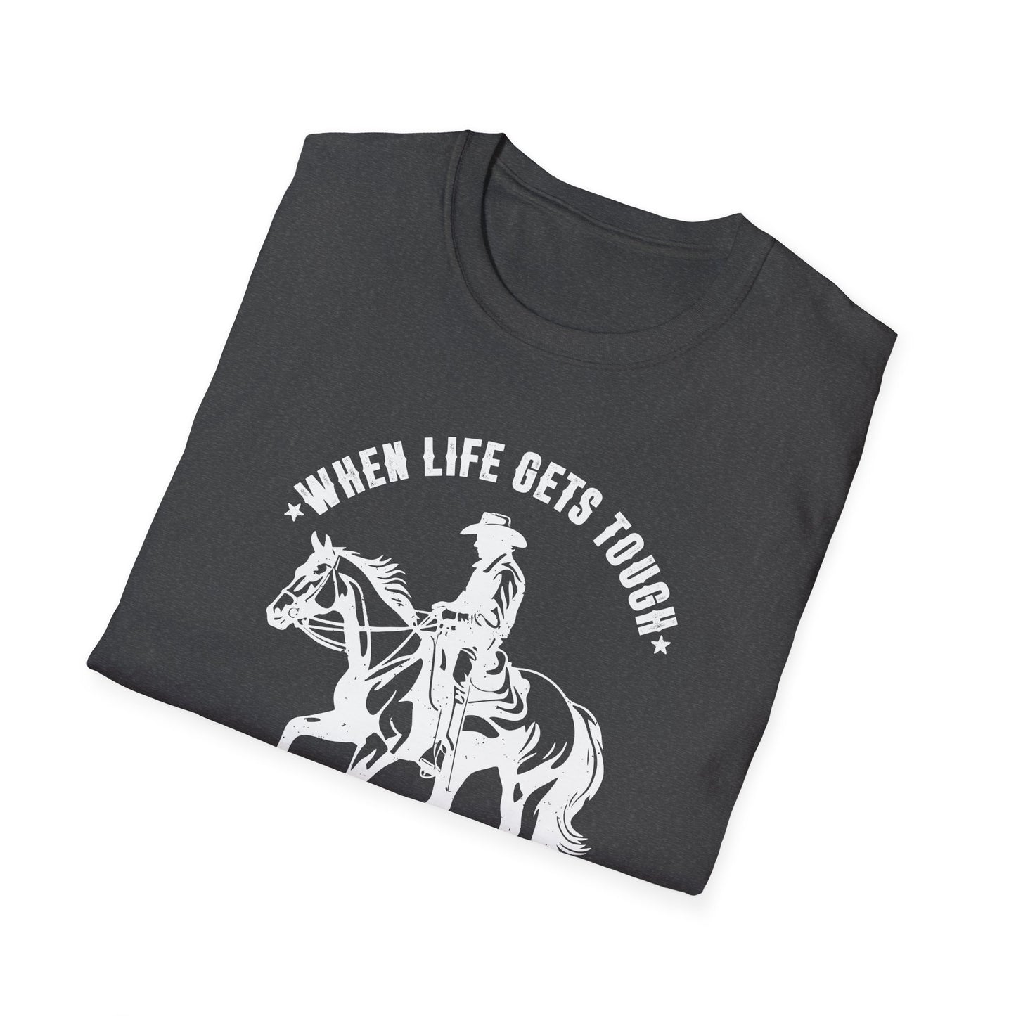 When Life Gets Tough Cowboy Up Men's  Softstyle T-Shirt