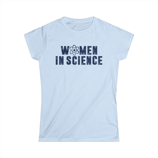 Women in Science Women's Softstyle T-Shirt
