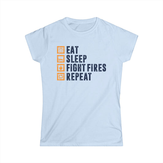 Eat, Sleep, Fight Fires, Repeat Women's Softstyle T-Shirt