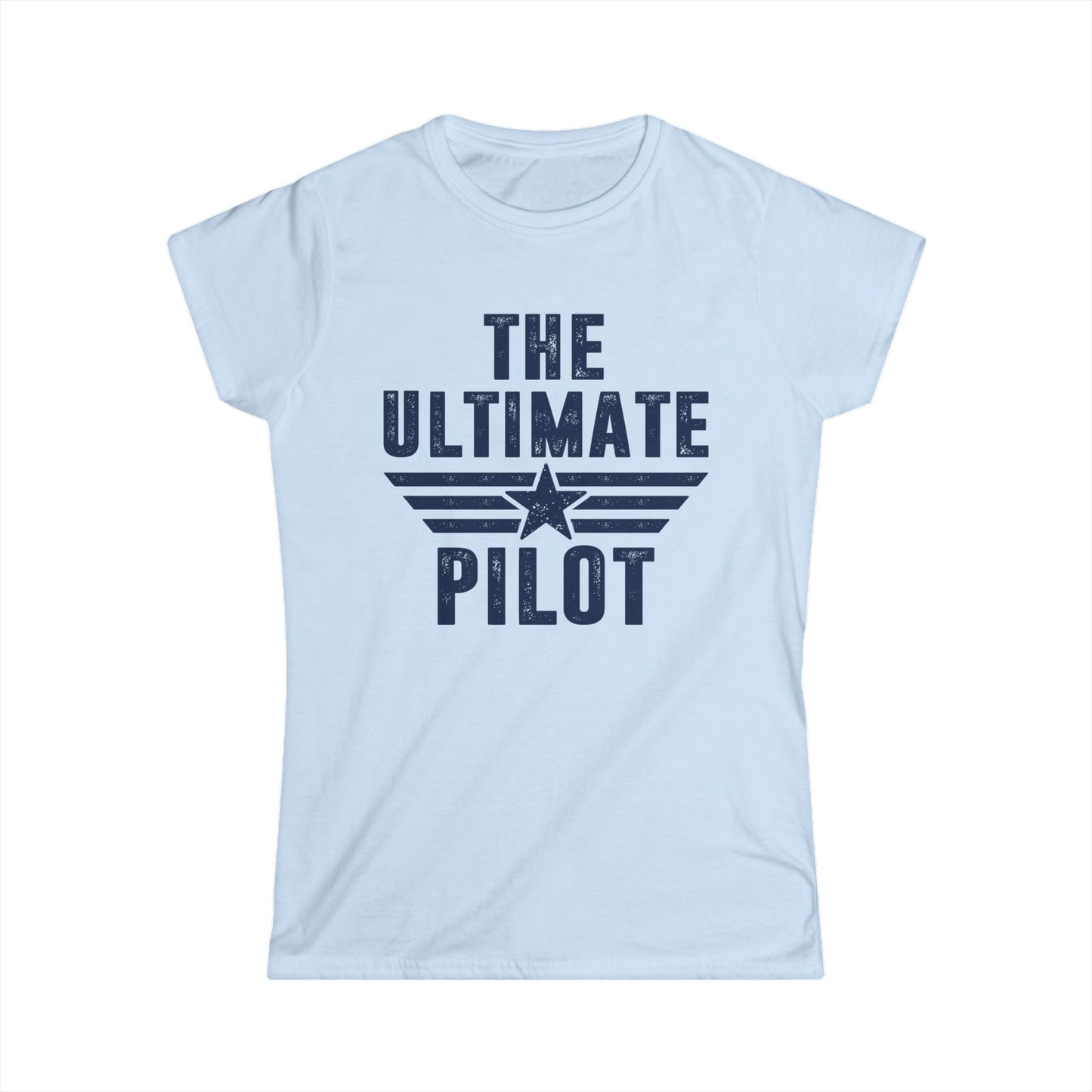 The Ultimate Pilot Women's Softstyle T-Shirt