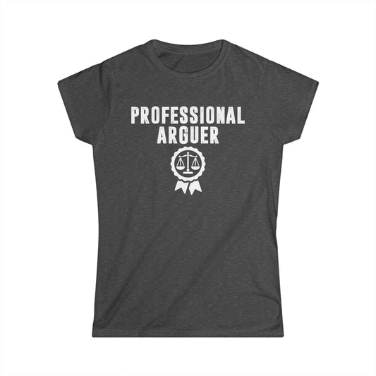 Professional Arguer Women's Softstyle T-Shirt