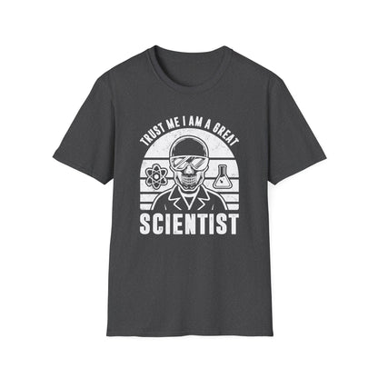 Trust Me, I am a Great Scientist Men's Softstyle T-Shirt