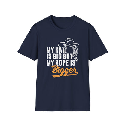 My Hat is Big but My Rope is Bigger Men's Softstyle T-Shirt