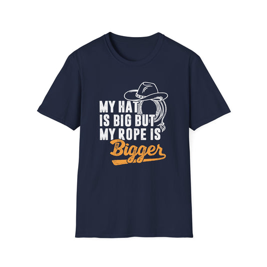 My Hat is Big but My Rope is Bigger Men's Softstyle T-Shirt