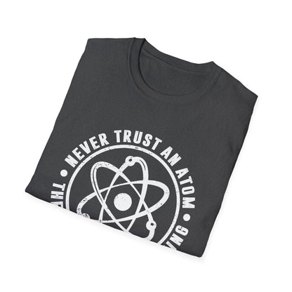 Never Trust An Atom - They Make Up Everything Men's Softstyle T-Shirt