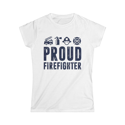 Proud Firefighter Women's Softstyle T-Shirt