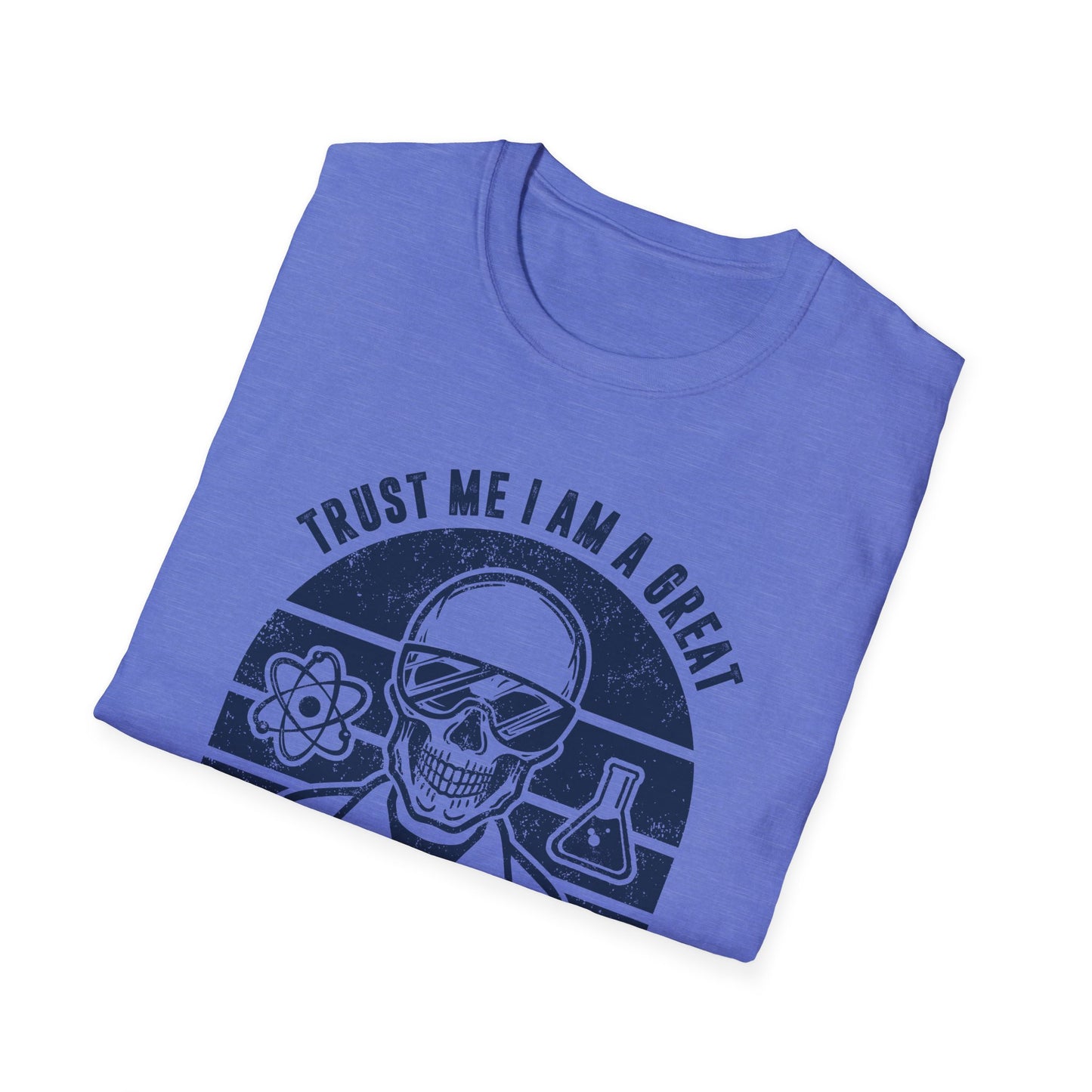 Trust Me, I am a Great Scientist Men's Softstyle T-Shirt