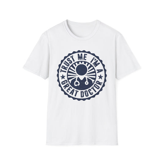 Trust Me, I'm a Great Doctor Men's  Softstyle T-Shirt