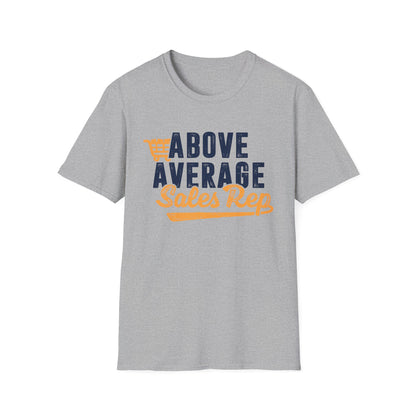 Above Average Sales Rep Men's Softstyle T-Shirt