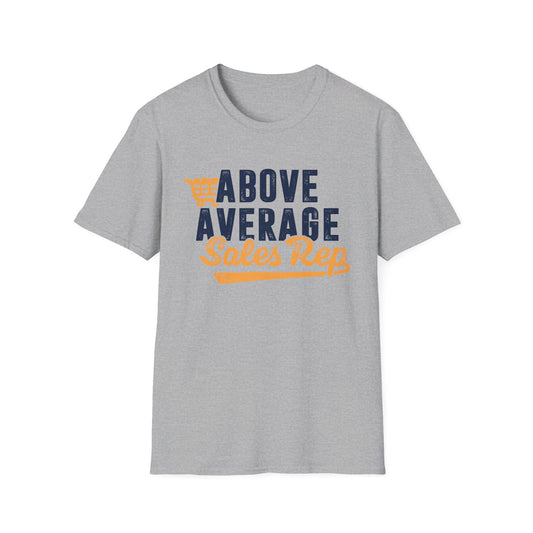 Above Average Sales Rep Men's Softstyle T-Shirt