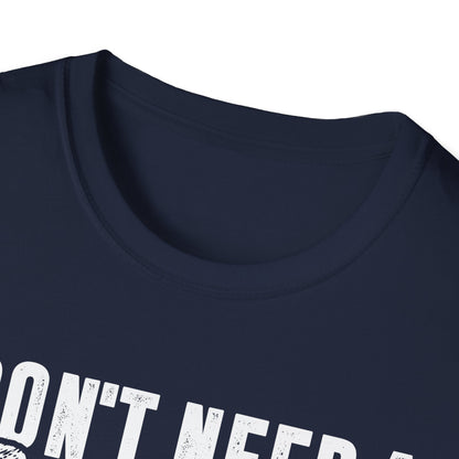I Don't Need a Scientist, I Married One Men's Softstyle T-Shirt