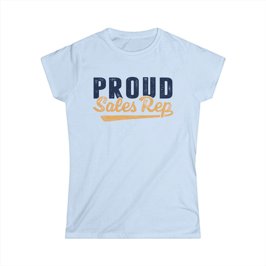 Proud Sales Rep Women's Softstyle T-Shirt