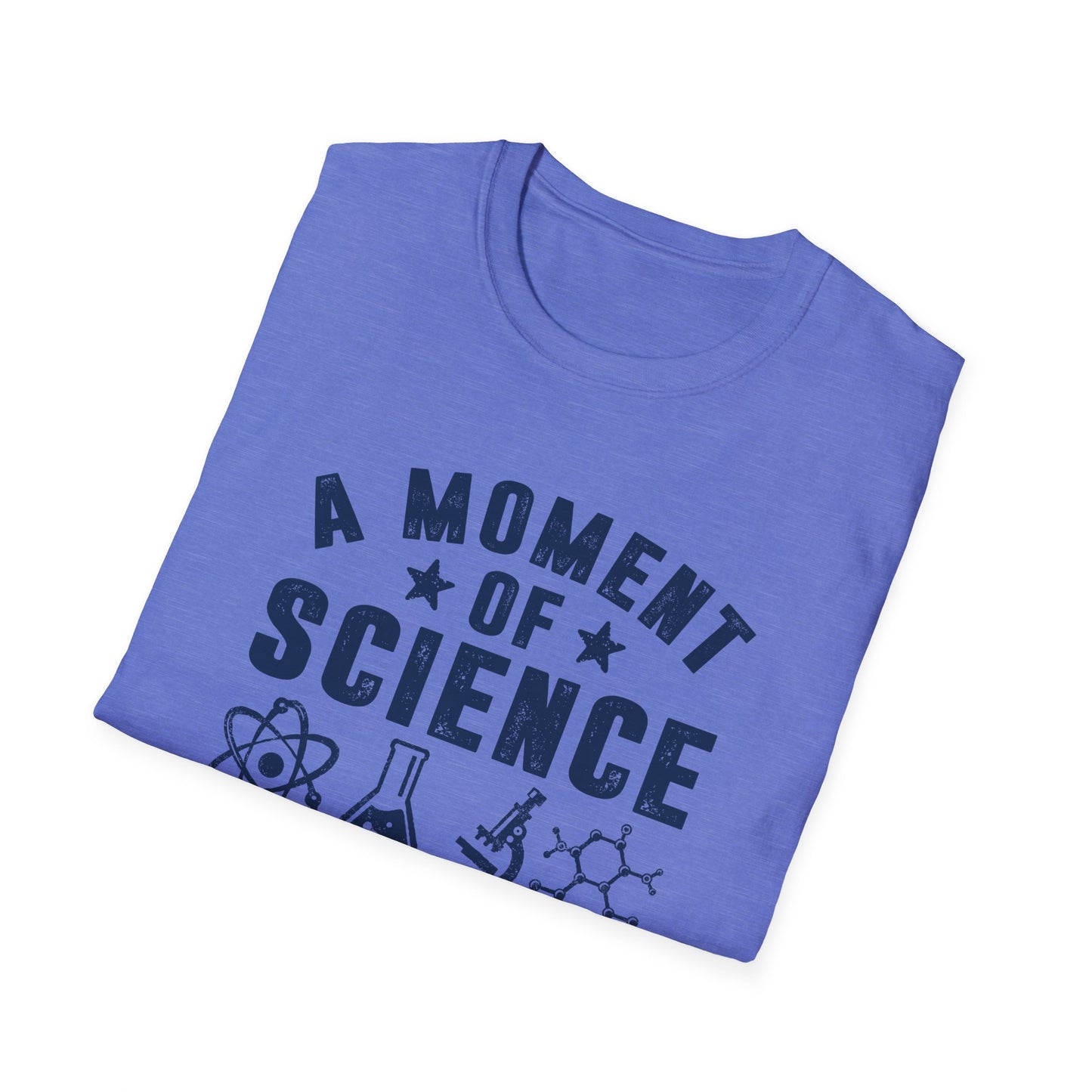 A Moment of Science Please Men's  Softstyle T-Shirt