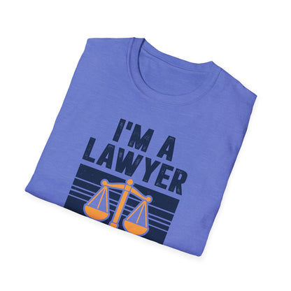 I'm a Lawyer - To Save Time Just Assume I'm Always Right Men's Softstyle T-Shirt