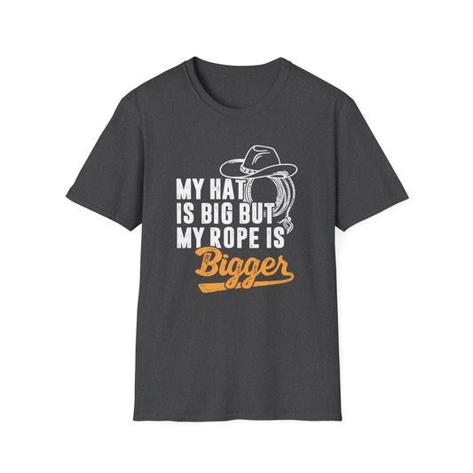 My Hat is Big but My Rope is Bigger Men's Softstyle T-Shirt