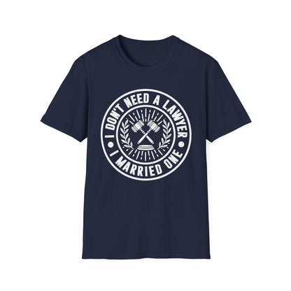 I Don't Need a Lawyer I Married One Men's Softstyle T-Shirt